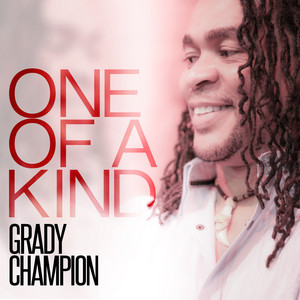 One of a Kind — Grady Champion