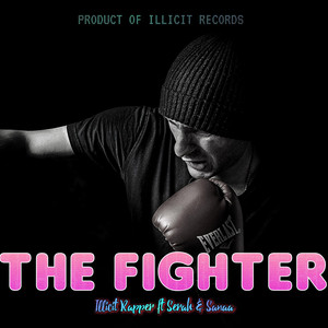 THE FIGHTER by Illicit Rapper