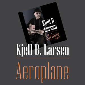 Aeroplane by Kjell B. Larsen, Bugge Wesseltoft