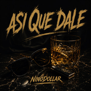 ASI QUE DALE by NinoDollar