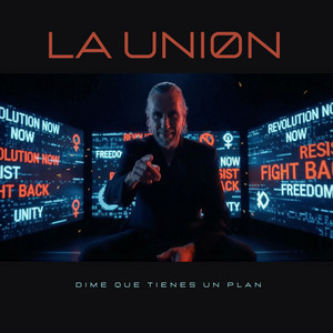 DIME QUE TIENES UN PLAN by La Unión