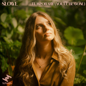 Slowe — Temporary (You’ll Be Gone) (2026)