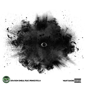 Want Smoke by A.T.M Ron Oneal, Prince Killa
