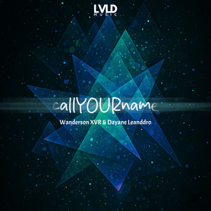 Call Your Name by Wanderson XVR, Dayane Leanddro