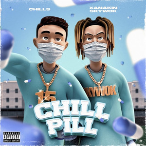 Chill Pill by XANAKIN SKYWOK, Chills, Xanakin Skywok Chills