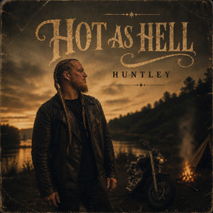 Hot As Hell by Huntley