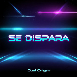 Se dispara by Dual Origen