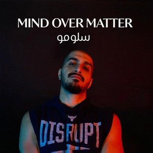 Mind Over Matter by Slow Moe
