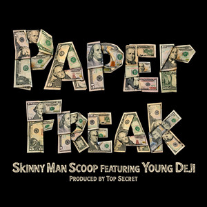 Paper Freak by SkinnyManScoop, Top Secret, Young Deji