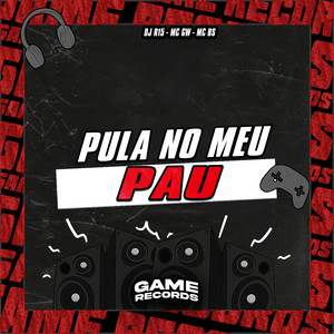 Pula No Meu Pau