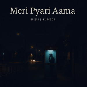 Niraj Subedi - Meri Pyari Aama