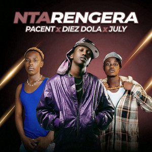 Pacent - Ntarengera (feat. Diez Dola & July)