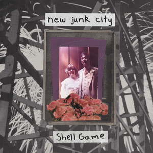 Shell Game by New Junk City