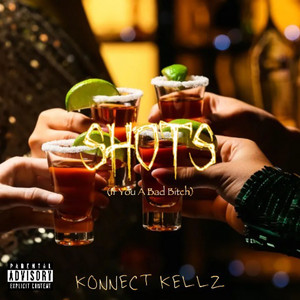 SHOTS (if You A Bad Bitch)