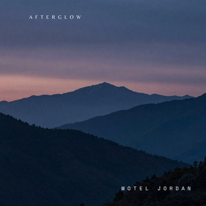 Afterglow by Motel Jordan