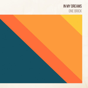 In My Dreams by One Brick