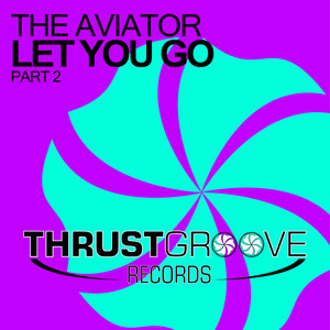 Let You Go - Roni Meller Remix by The Aviator, Roni Meller