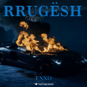 RRUGËSH by ENXO