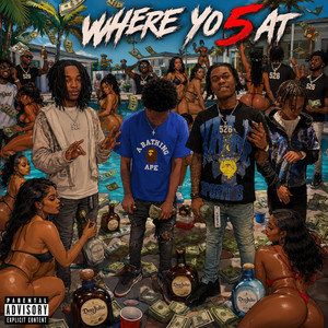 Where yo 5 At by Breezogrittin, 5lime26, 6ix, Pslimey
