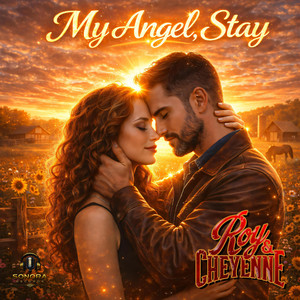 My Angel, Stay by Roy & Cheyenne