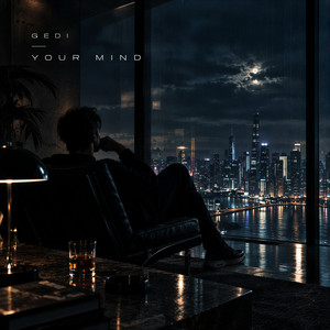 Your Mind by GEDI