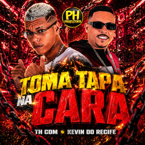 Toma Tapa na Cara by Th CDM, Kevin do recife