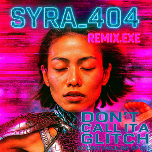 Don't Call It A Glitch (Continuum Mix)