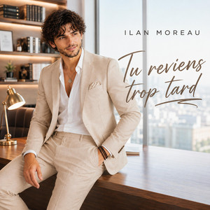 Tu reviens trop tard by Ilan Moreau