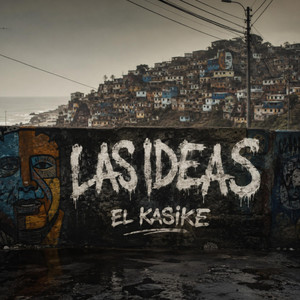 Las ideas by El Kasike