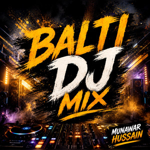 Balti DJ Mix by Munawar Hussain