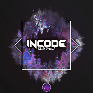Don't Mind by Incode