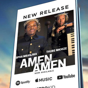 Thubelihle Mkhize - Amen Amen. (feat. Sphamandla Mbanjwa)