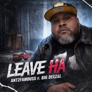 Leave Ha by Big Deezal