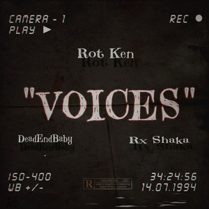 Voices by RX Shaka, Rot Ken, DeadEndBaby