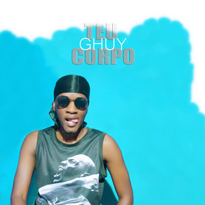 Ghuy - Teu Corpo