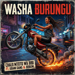Chalii Mtoto wa Bibi - Washa Burungu (feat. Boblim & Udani Gang)