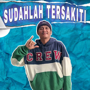 Sudahlah Tersakiti