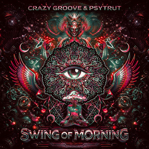 Swing of Morning by Crazy Groove, Psytrut