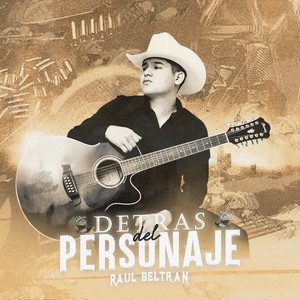 Raúl Beltran - Detrás del Personaje