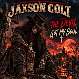 The Devil Got My Soul by Jaxson Colt