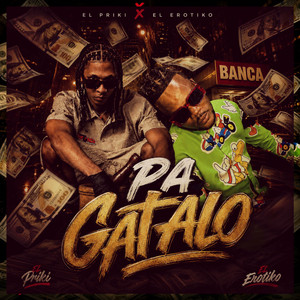 PA GATALO by El Erotiko, El Priki