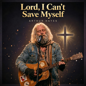 Lord, I Can't Save Myself by Gravel & Grace