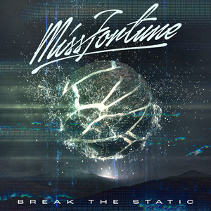 Break the Static by Miss Fortune