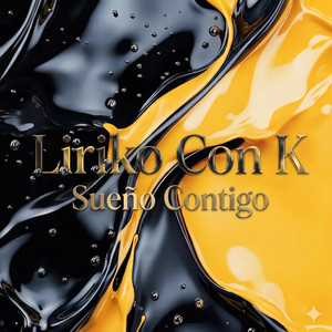Sueño Contigo by Liriko Con K
