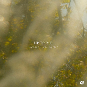 Up To Me by Edannn, Corla