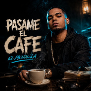 Pasame el Cafe - El Menol LA by El Menol LA