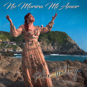 No Morirá Mi Amor by Pilar Valdez