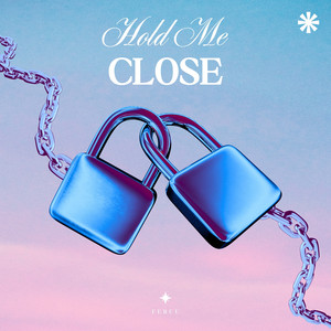 Hold Me Close by FERUU