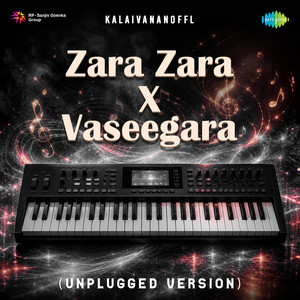 Zara Zara X Vaseegara (Unplugged Version) by Kalaivananoffl, Harris Jayaraj