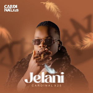 Jelani (feat. EugeCube, Lindie Bata, Csiie & Sanelee) by Cardinal X25, EugeCube, Lindie Bata, Csiie, Sanelee